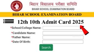 Bihar Board 12th 10th Admit Card 2025 Download